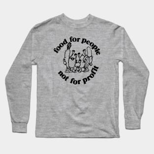 FOOD FOR PEOPLE NOT FOR PROFIT Long Sleeve T-Shirt